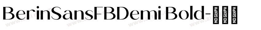 BerinSansFBDemi Bold字体转换 BerinSansFBDemi Bold字体转换